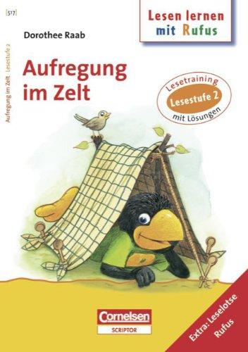 Dorothee Raab - Lesen lernen mit Rufus: Lesestufe 2 - Aufregung im Zelt: Band 517: Lesetraining. Arbeitsheft mit Lösungen. Extra: Leselotse Rufus: ... mit Lösungen. Extra: Leselotse Rufus