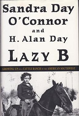 Lazy B: Growing Up on a Cattle Ranch in the American Southwest