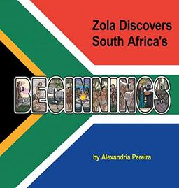 Zola Discovers South Africa's Beginnings: The Mystery of History