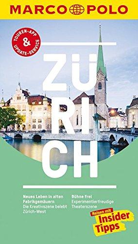 MARCO POLO Reiseführer Zürich: Reisen mit Insider-Tipps. Inklusive kostenloser Touren-App & Update-Service