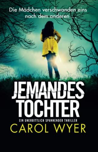 Jemandes Tochter: Ein unerbittlich spannender Thriller (Detective Natalie Ward)