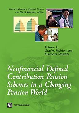 Nonfinancial Defined Contribution Pension Schemes in a Changing Pension World: Gender, Politics, and Financial Stability (2) (World Bank Publications, Band 2)