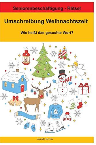 Umschreibung Weihnachtszeit - Wie heißt das gesuchte Wort?: Seniorenbeschäftigung Rätsel