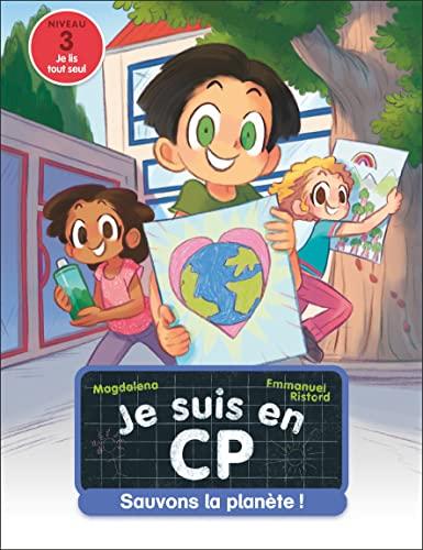 Je suis en CP. Vol. 33. Sauvons la planète ! : niveau 3