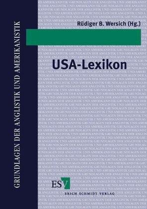 USA-Lexikon: Schlüsselbegriffe zu Politik, Wirtschaft, Gesellschaft, Kultur, Geschichte und zu den deutsch-amerikanischen Beziehungen