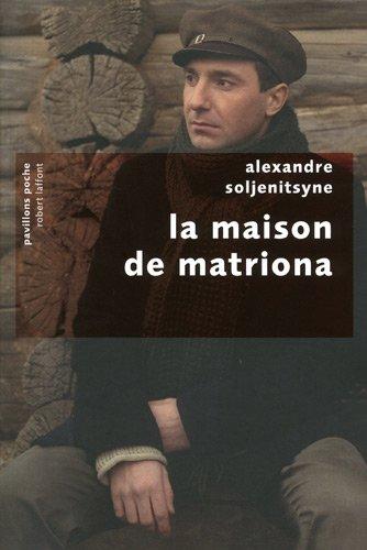 La maison de Matriona. L'inconnu de Krétchétovka. Pour le bien de la cause