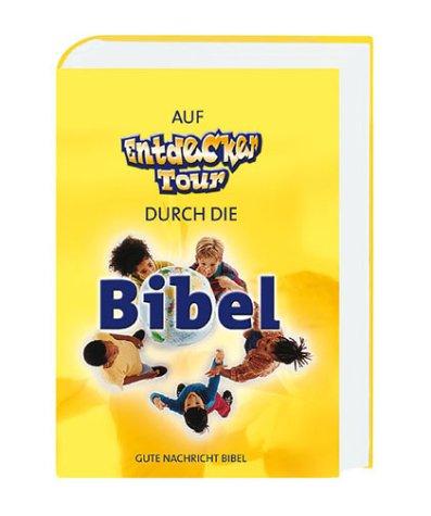 Bibelausgaben, Deutsche Bibelgesellschaft : Auf Entdecker-Tour durch die Bibel, Gute Nachricht Bibel (Nr.1621)