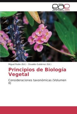 Principios de Biología Vegetal: Consideraciones taxonómicas (Volumen II)