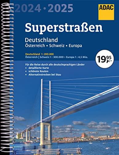 ADAC Superstraßen 2024/2025 Deutschland 1:200.000, Österreich, Schweiz 1:300.000: mit Europa 1:4,5 Mio. (ADAC Atlanten)