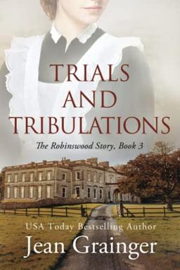 Trials and Tribulations: The Robinswood Story Book 3