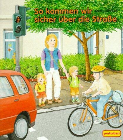 So kommen wir sicher über die Straße