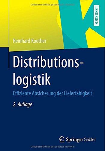 Distributionslogistik: Effiziente Absicherung der Lieferfähigkeit