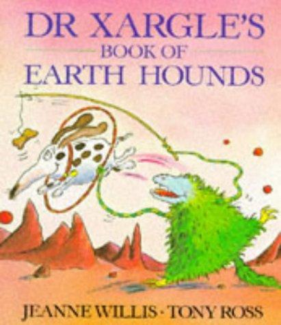 Dr Xargle's Book Of Earth Hounds (Red Fox Picture Books)