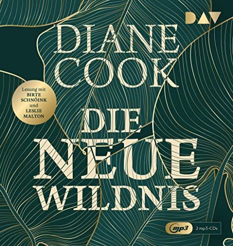 Die neue Wildnis: Lesung mit Birte Schnöink und Leslie Malton (2 mp3-CDs)