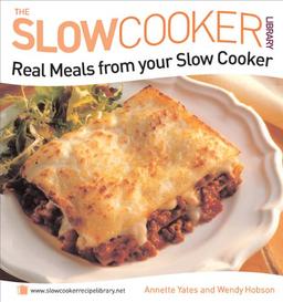 Slow Cooker: Real Meals from Your Slow Cooker