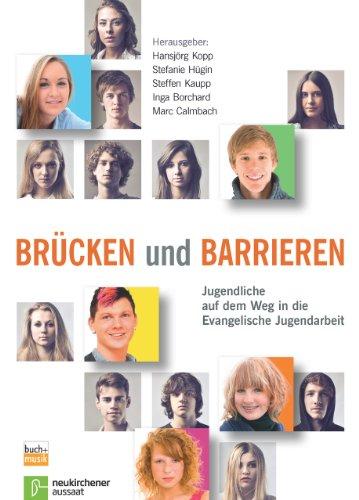 Brücken und Barrieren: Jugendliche auf dem Weg in die Evangelische Jugendarbeit