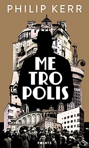 Une aventure de Bernie Gunther. Metropolis