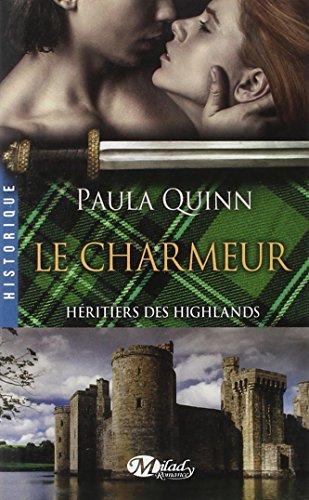 Héritiers des Highlands. Vol. 2. Le charmeur