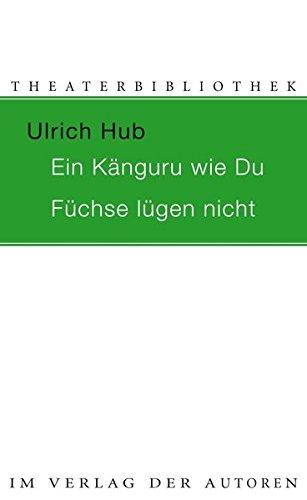 Ein Känguru wie Du / Füchse lügen nicht: Kindertheaterstücke