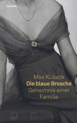 Die blaue Brosche: Geheimnis einer Familie