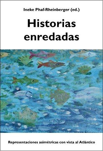 Historias enredadas: Representaciones asimétricas con vista al Atlántico