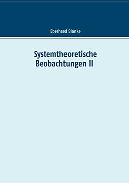 Systemtheoretische Beobachtungen II