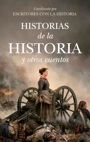 Historias de la historia y otros cuentos (Relatos)