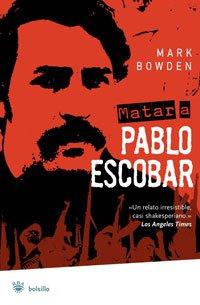 Matar a Pablo Escobar (NO FICCION, Band 304)