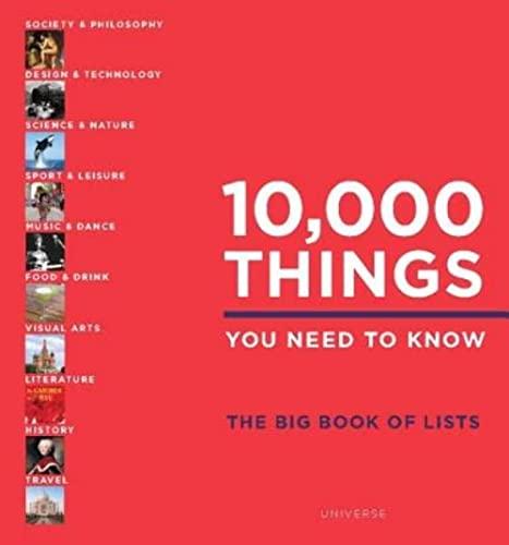 10,000 Things You Need to Know: The Big Book of Lists