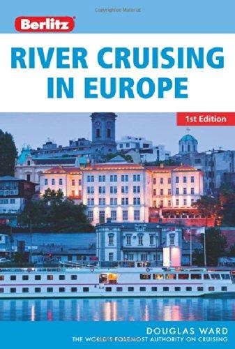 Berlitz: River Cruising in Europe (Berlitz Cruise Guide)