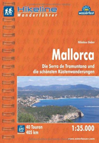 Hikeline Wanderführer Mallorca. Die Serra de Tramuntana und die schönsten Küstenwanderungen. 1 : 35.000, 405 km, wasserfest, GPS Tracks zum Download