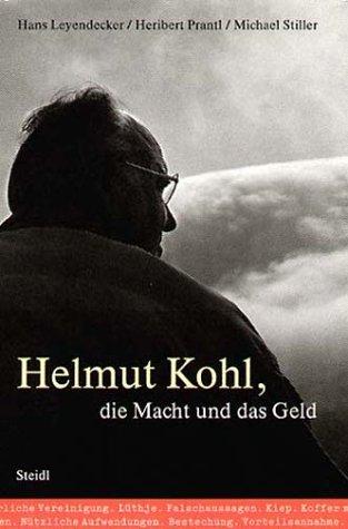 Helmut Kohl, die Macht und das Geld