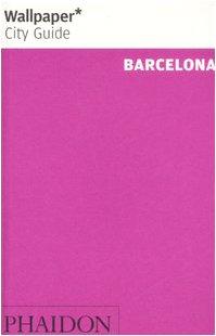 Wallpaper City Guide: Barcelona (Wallpaper City Guides)