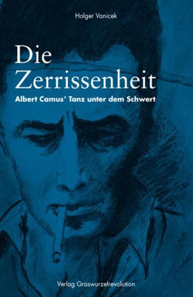 Die Zerrissenheit: Albert Camus’ Tanz unter dem Schwert