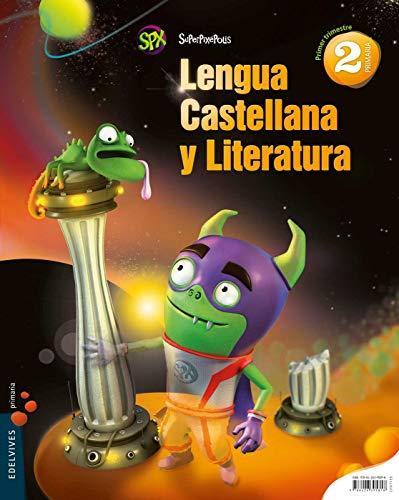 Lengua Castellana y Literatura 2º Primaria (Tres Trimestres) (Superpixépolis)