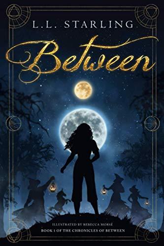 Between (The Chronicles of Between, Band 1)