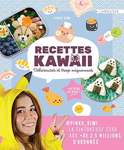 Recettes kawaii : délicieuses et trop mignonnes : + 10 tutos DIY déco !