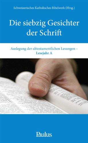 Die siebzig Gesichter der Schrift, Lesejahr A