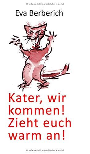 Kater, wir kommen! Zieht euch warm an!