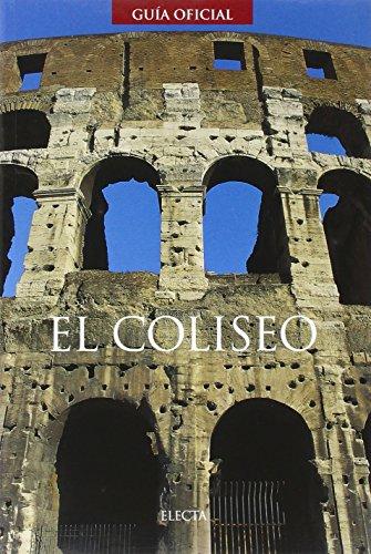 El Coliseo. Ediz. illustrata (Soprintendenza archeologica di Roma)