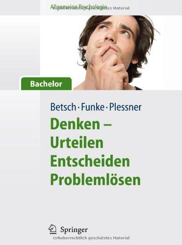 Allgemeine Psychologie für Bachelor: Denken - Urteilen, Entscheiden, Problemlösen (Lehrbuch mit Hörbeiträgen und Online-Materialien)