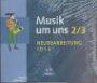 Musik um uns SI - Ausgabe A für das 7. - 10. Schuljahr, 4. Auflage: Hörbeispiele 2 / 3