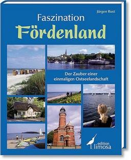 Faszination Fördenland: Der Zauber einer einmaligen Ostseelandschaft