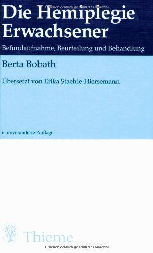 Die Hemiplegie Erwachsener: Befundaufnahme, Beurteilung und Behandlung