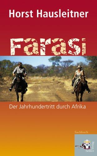 Farasi: Der Jahrhundertritt durch Afrika