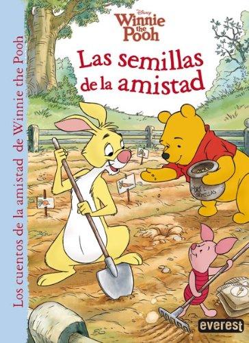 Winnie the Pooh. Las semillas de la amistad (Los cuentos de la amistad de Winnie the Pooh)