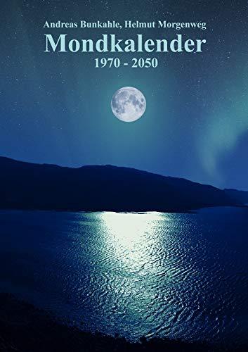 Mondkalender 1970 - 2050: Band 4: Mondkalender (Mond-Astrologie)