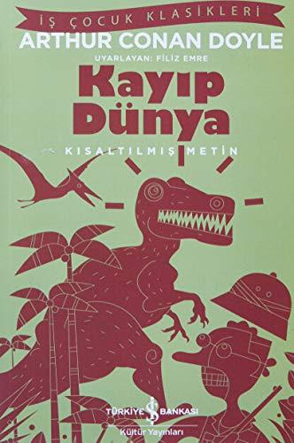 Kayip Dünya: Kisaltilmis Metin: İş Çocuk Klasikleri Kısaltılmış Metin