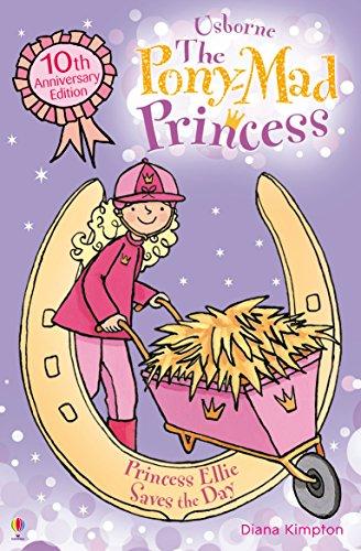 Princess Ellie Saves the Day (Pony Mad Princess, Band 10)