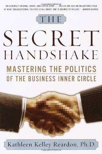 The Secret Handshake: Mastering the Politics of the Business Inner Circle